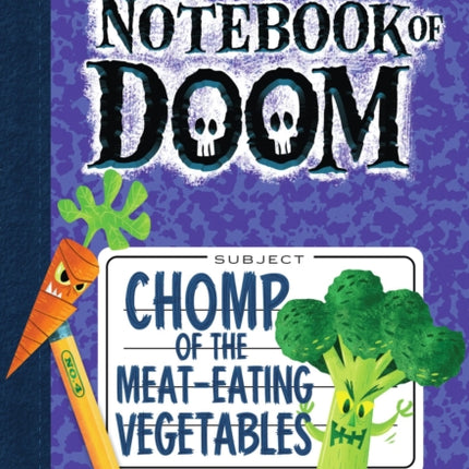 Chomp of the MeatEating Vegetables A Branches Book the Notebook of Doom 4