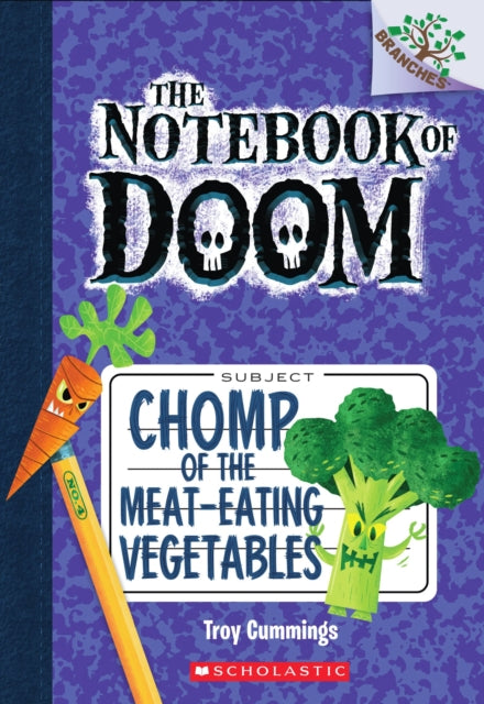 Chomp of the MeatEating Vegetables A Branches Book the Notebook of Doom 4