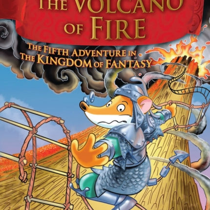 The Volcano of Fire (Geronimo Stilton the Kingdom of Fantasy #5)