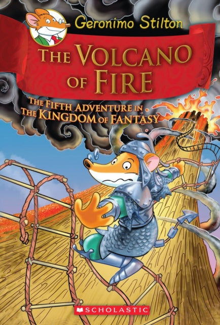 The Volcano of Fire (Geronimo Stilton the Kingdom of Fantasy #5)