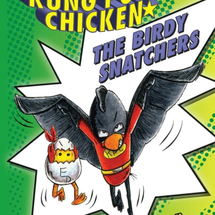 The Birdy Snatchers: A Branches Book (Kung POW Chicken #3): Volume 3