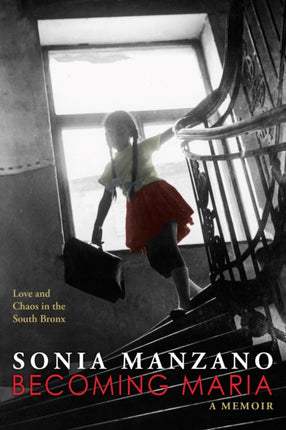 Becoming Maria: Love and Chaos in the South Bronx