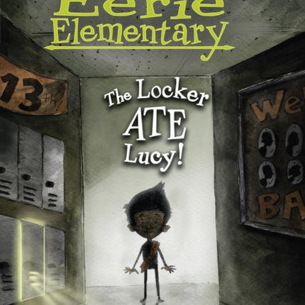 The Locker Ate Lucy!: A Branches Book (Eerie Elementary #2): Volume 2