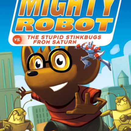 Ricky Ricotta's Mighty Robot vs the Stupid Stinkbugs from Saturn (#6)