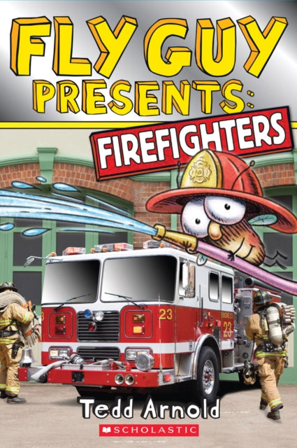 Fly Guy Presents Firefighters Scholastic Reader Level 2