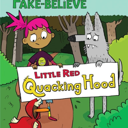 Little Red Quacking Hood: A Branches Book (Princess Pink and the Land of Fake-Believe #2): Volume 2