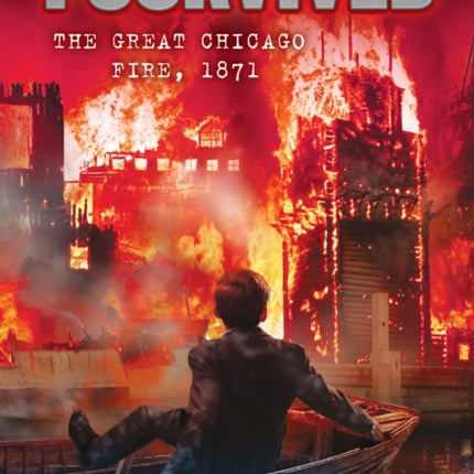 I Survived the Great Chicago Fire, 1871 (I Survived #11): Volume 11