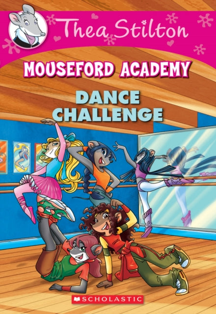 Thea Stilton Mouseford Academy: #4 Dance Challenge