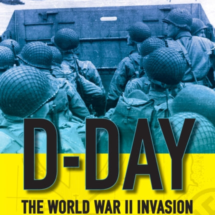 DDay The World War II Invasion That Changed History Scholastic Focus