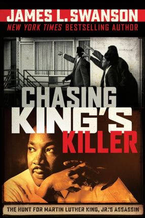 Chasing Kings Killer The Hunt for Martin Luther