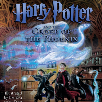 Harry Potter and the Order of the Phoenix: The Illustrated Edition (Harry Potter, Book 5)