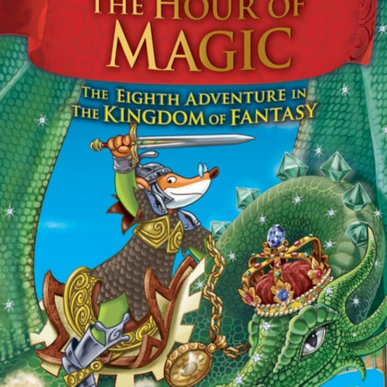 The Hour of Magic (Geronimo Stilton the Kingdom of Fantasy #8)