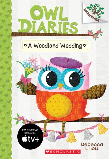 A Woodland Wedding: A Branches Book (Owl Diaries #3): Volume 3