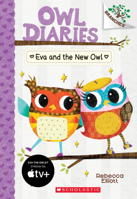 Eva and the New Owl A Branches Book Owl Diaries 4