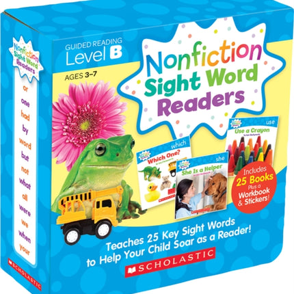 Nonfiction Sight Word Readers: Guided Reading Level B (Parent Pack): Teaches 25 Key Sight Words to Help Your Child Soar as a Reader!