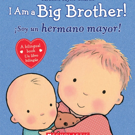 I Am a Big Brother! / Ísoy Un Hermano Mayor! (Bilingual)