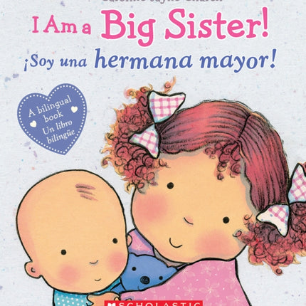 I Am a Big Sister! / Ísoy Una Hermana Mayor! (Bilingual)