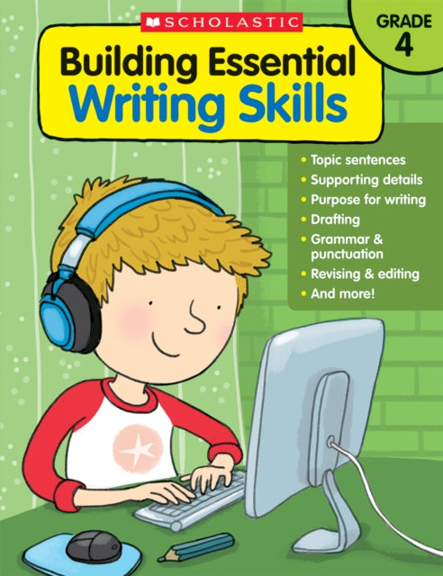 Building Essential Writing Skills: Grade 4