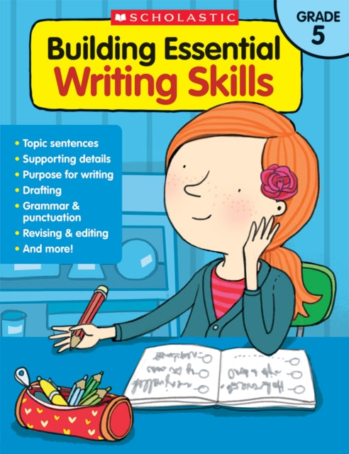 Building Essential Writing Skills: Grade 5