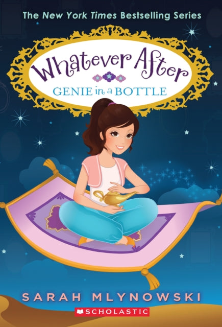 Genie in a Bottle (Whatever After #9): Volume 9