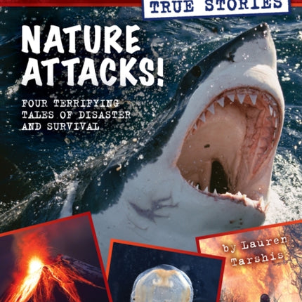 Nature Attacks! (I Survived True Stories #2): Volume 2