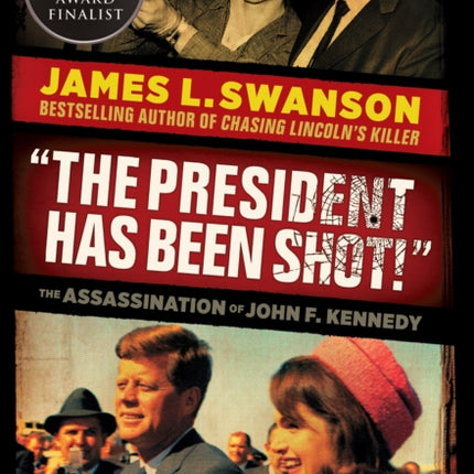 The President Has Been Shot!: The Assassination of John F. Kennedy