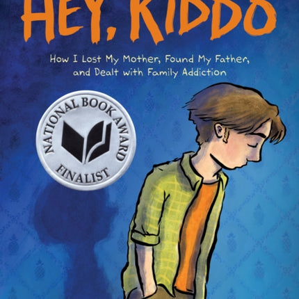 Hey Kiddo A Graphic Novel