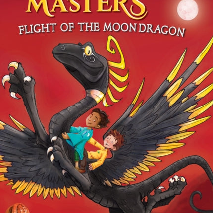 Flight of the Moon Dragon: A Branches Book (Dragon Masters #6): Volume 6