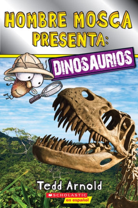 Lector de Scholastic Nivel 2 Hombre Mosca Presenta Dinosaurios Fly Guy Presents Dinosaurs