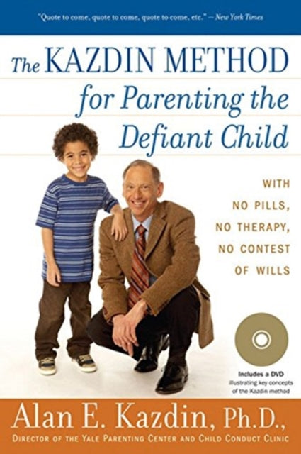 The Kazdin Method for Parenting the Defiant Child