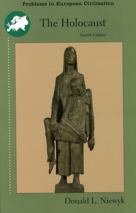 The Holocaust 4E Problems in European Civilization Wadsworth