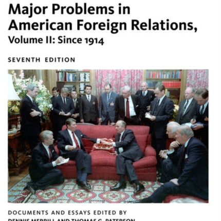 Major Problems in American Foreign Relations Volume II Since 1914