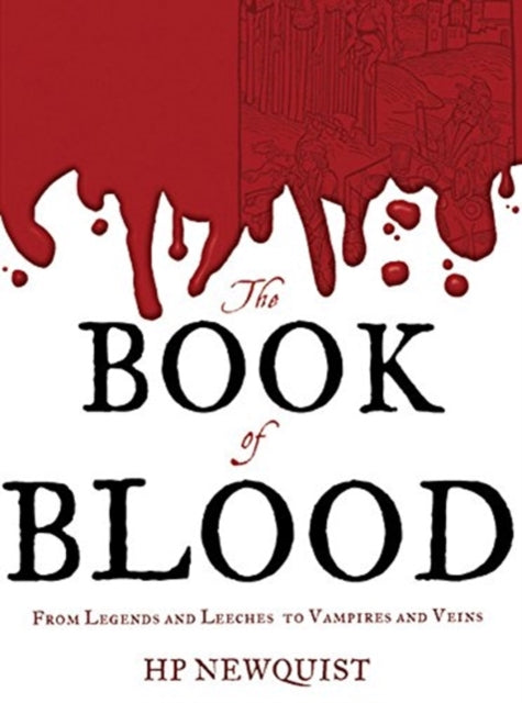 Book of Blood: From Legends and Leeches to Vampires and Veins