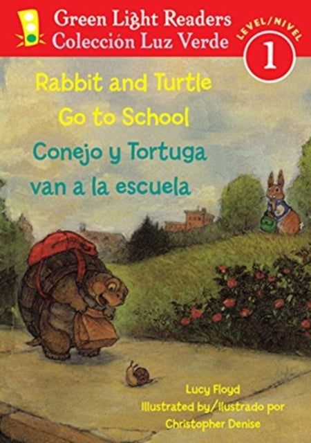 Rabbit and Turtle Go to School/conejo Y Tortuga Van a La Escuela