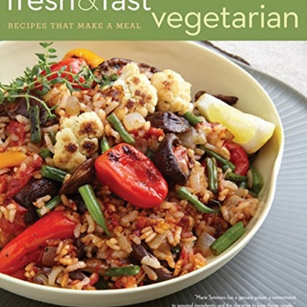 Fresh & Fast Vegetarian: Recipes That Make a Meal