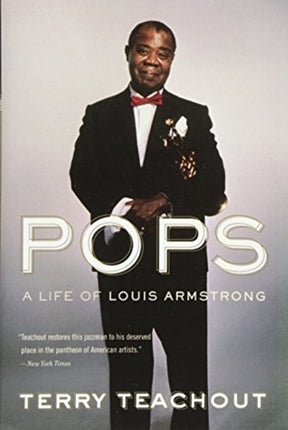 Pops: A Life of Louis Armstrong