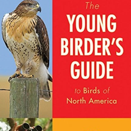 The Young Birder's Guide to Birds of North America