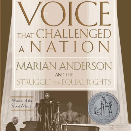 The Voice That Challenged a Nation: A Newbery Honor Award Winner