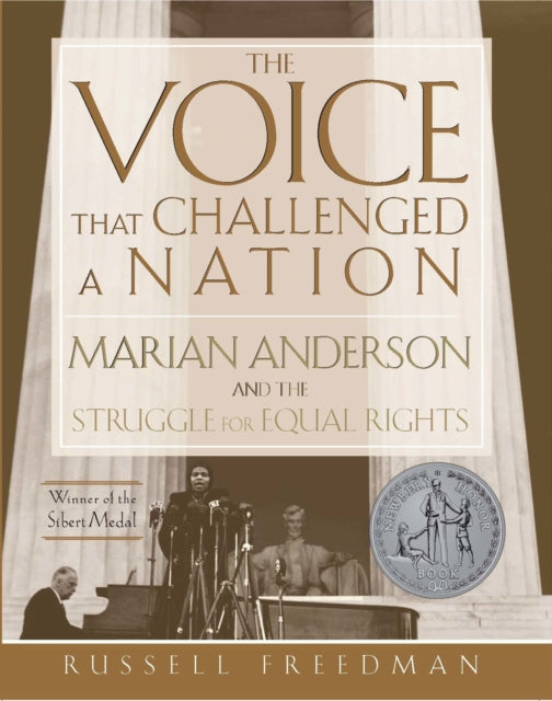 The Voice That Challenged a Nation: A Newbery Honor Award Winner