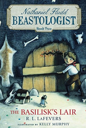 Basilisk's Lair: Nathaniel Fludd, Beastologist, Book 2