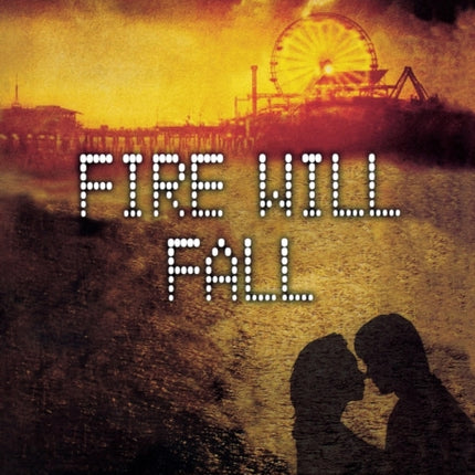 Fire Will Fall