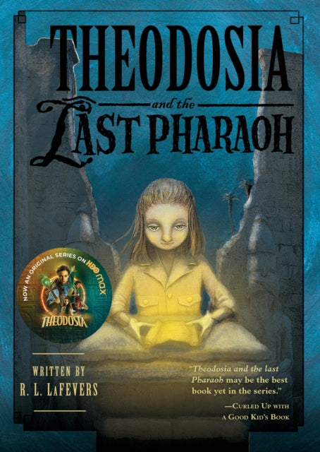 Theodosia and the Last Pharaoh