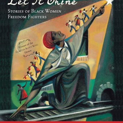 Let It Shine: Stories of Black Women Freedom Fighters