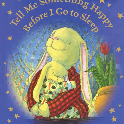 Tell Me Something Happy Before I Go to Sleep Lap Board Book