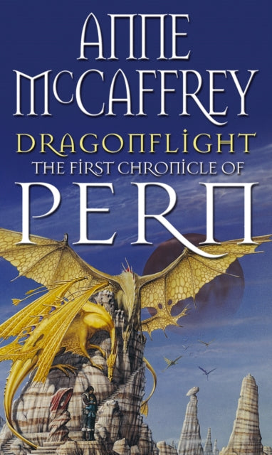 Dragonflight: (Dragonriders of Pern: 1): an awe-inspiring epic fantasy from one of the most influential fantasy and SF novelists of her generation