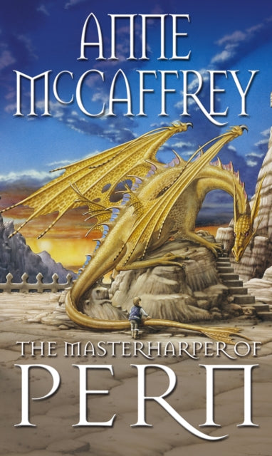 The Masterharper Of Pern: (Dragonriders of Pern: 15): an outstanding and awe-inspiring epic fantasy from one of the most influential fantasy and SF novelists of her generation