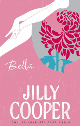 Bella: a deliciously upbeat and laugh-out-loud romance from the inimitable multimillion-copy bestselling Jilly Cooper