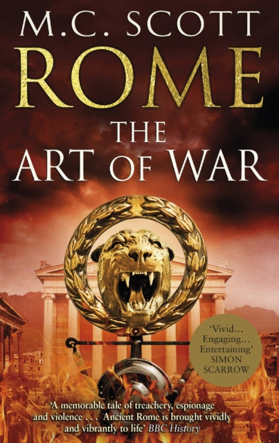 Rome: The Art of War: (Rome 4): A captivating historical page-turner full of political tensions, passion and intrigue