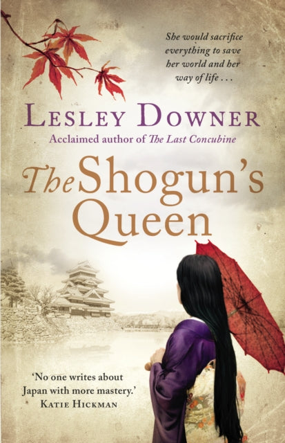 The Shogun's Queen: The Shogun Quartet, Book 1