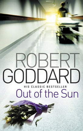 Out Of The Sun: from the BBC 2 Between the Covers author Robert Goddard